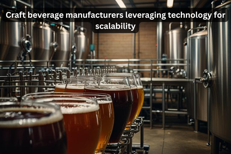 How are craft beverage manufacturers leveraging technology for scalability?