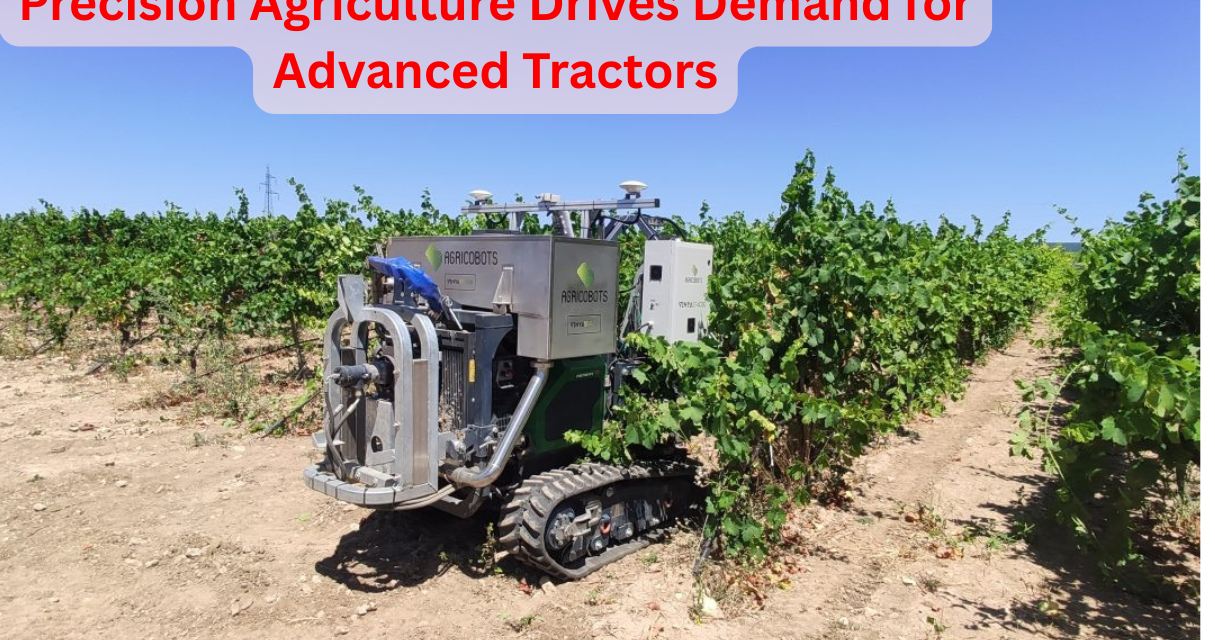Precision Agriculture Drives Demand for Advanced Tractors
