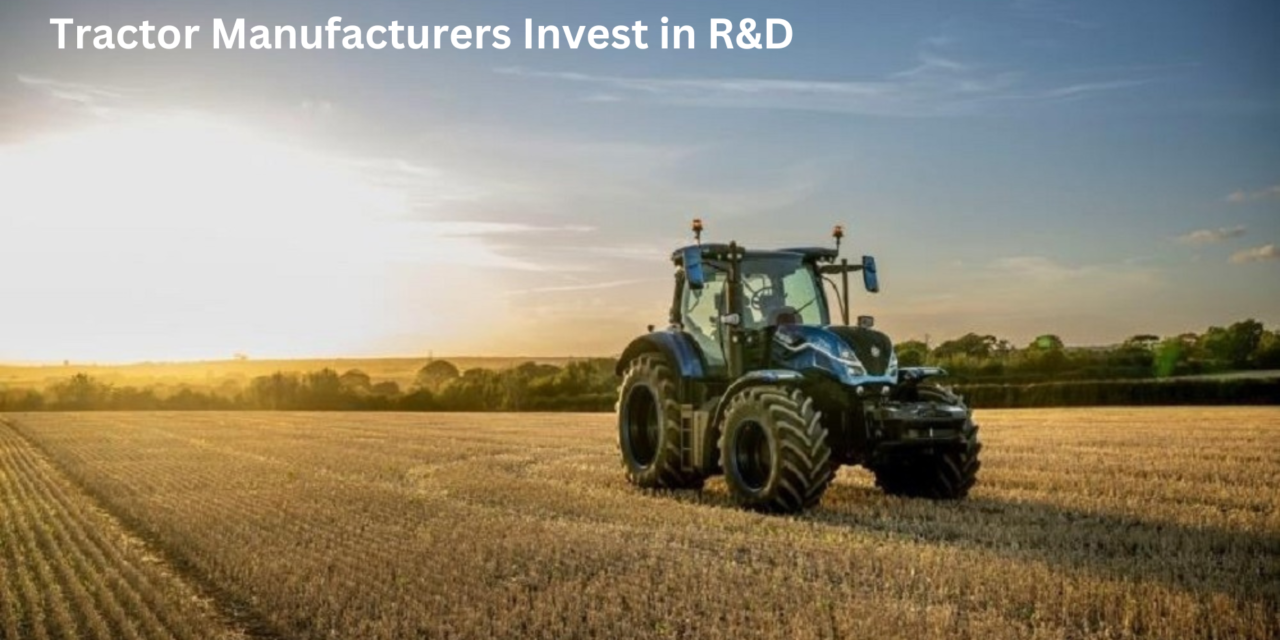Tractor Manufacturers Invest in R&D for Sustainable Solutions