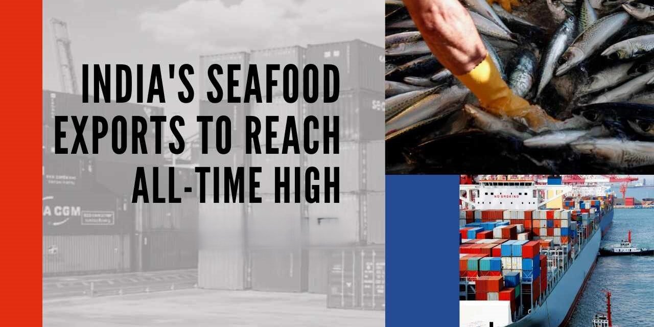 India’s Seafood Exports Reach All-Time High