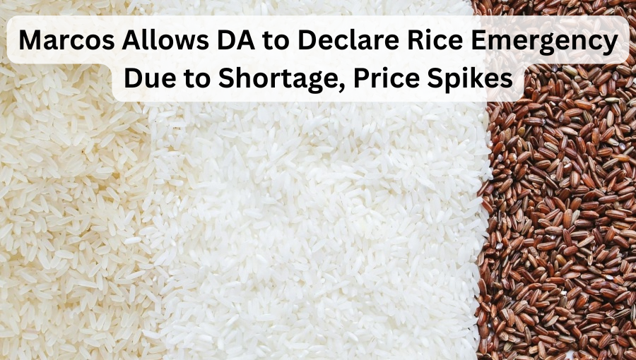 Marcos Allows DA to Declare Rice Emergency Due to Shortage, Price Spikes