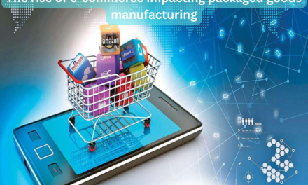 How is the rise of e-commerce impacting packaged goods manufacturing?