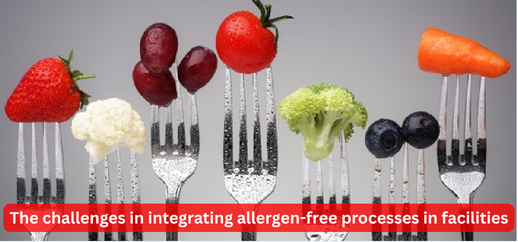 What are the challenges in integrating allergen-free processes in facilities?