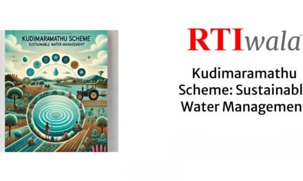 Traditional Water Management is Revived by Tamil Nadu’s Kudimaramathu Scheme