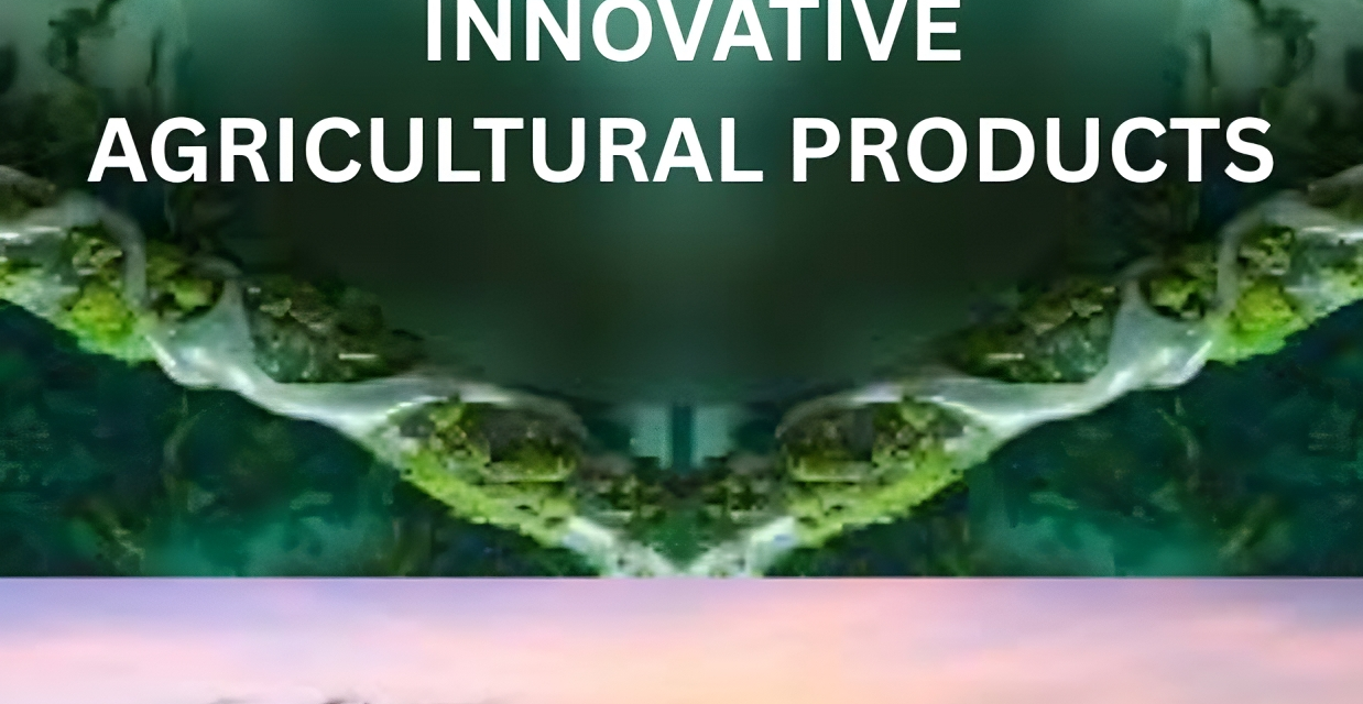 Bio-Based Manufacturing: The Next Development in Innovative Agricultural Products