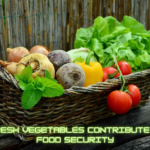 How do fresh vegetables contribute to food security?