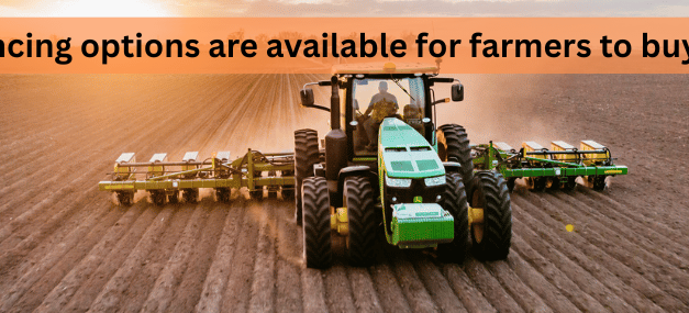 What financing options are available for farmers to buy tractors?